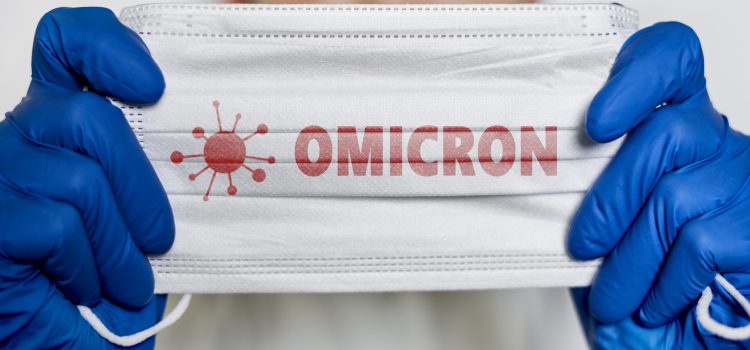 Just When You Thought You Had Your Pandemic Processes Down, Here Comes the Omicron Variant